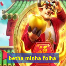 betha minha folha